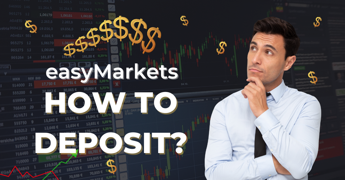 You are currently viewing How to Deposit with easyMarkets?