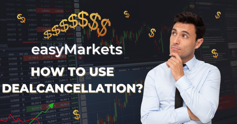 How to Use dealCancellation with easyMarkets?