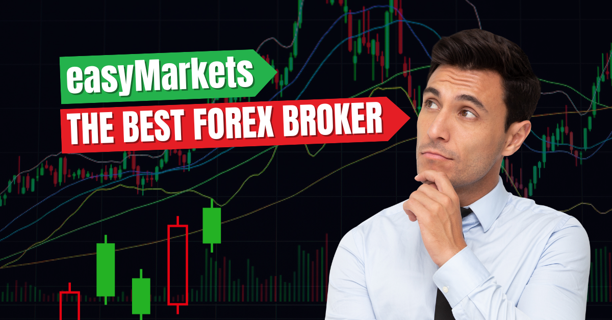 Read more about the article Why easyMarkets is the Best Forex Broker?